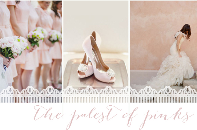 The Palest Of Pinks | Wedding Inspiration: Colours