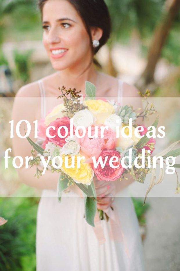 101 Wedding Colour Ideas for your Wedding!!!